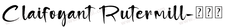Claifoyant Rutermill字体转换